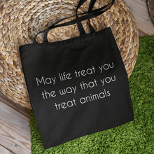 Load image into Gallery viewer, May Life Treat You The Way That You Treat Animals | Tote Bag - Detezi Designs-50580850427138208087
