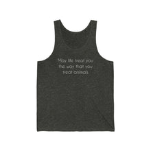 Load image into Gallery viewer, May Life Treat You The Way That You Treat Animals | Unisex Jersey Tank - Detezi Designs-16428660930743651469
