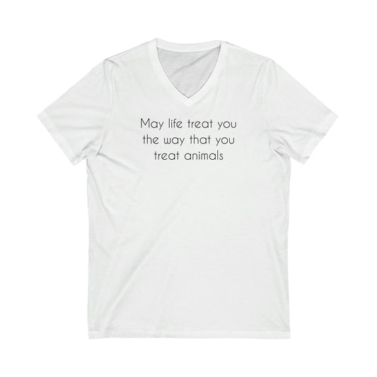 May Life Treat You The Way That You Treat Animals | Unisex V-Neck Tee - Detezi Designs-22572656593928150388