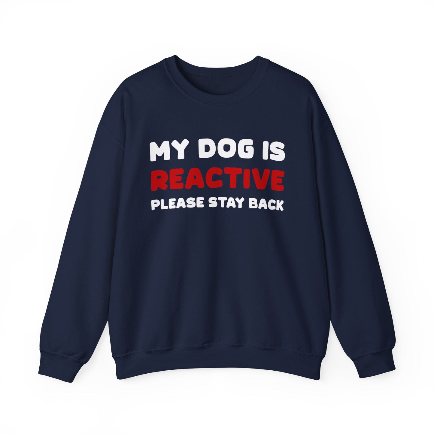 My Dog Is Reactive | 2-Sided Print | Crewneck Sweatshirt - Detezi Designs-11536472389872502711