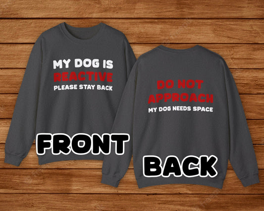 My Dog Is Reactive | 2-Sided Print | Crewneck Sweatshirt - Detezi Designs-31800036879304812764