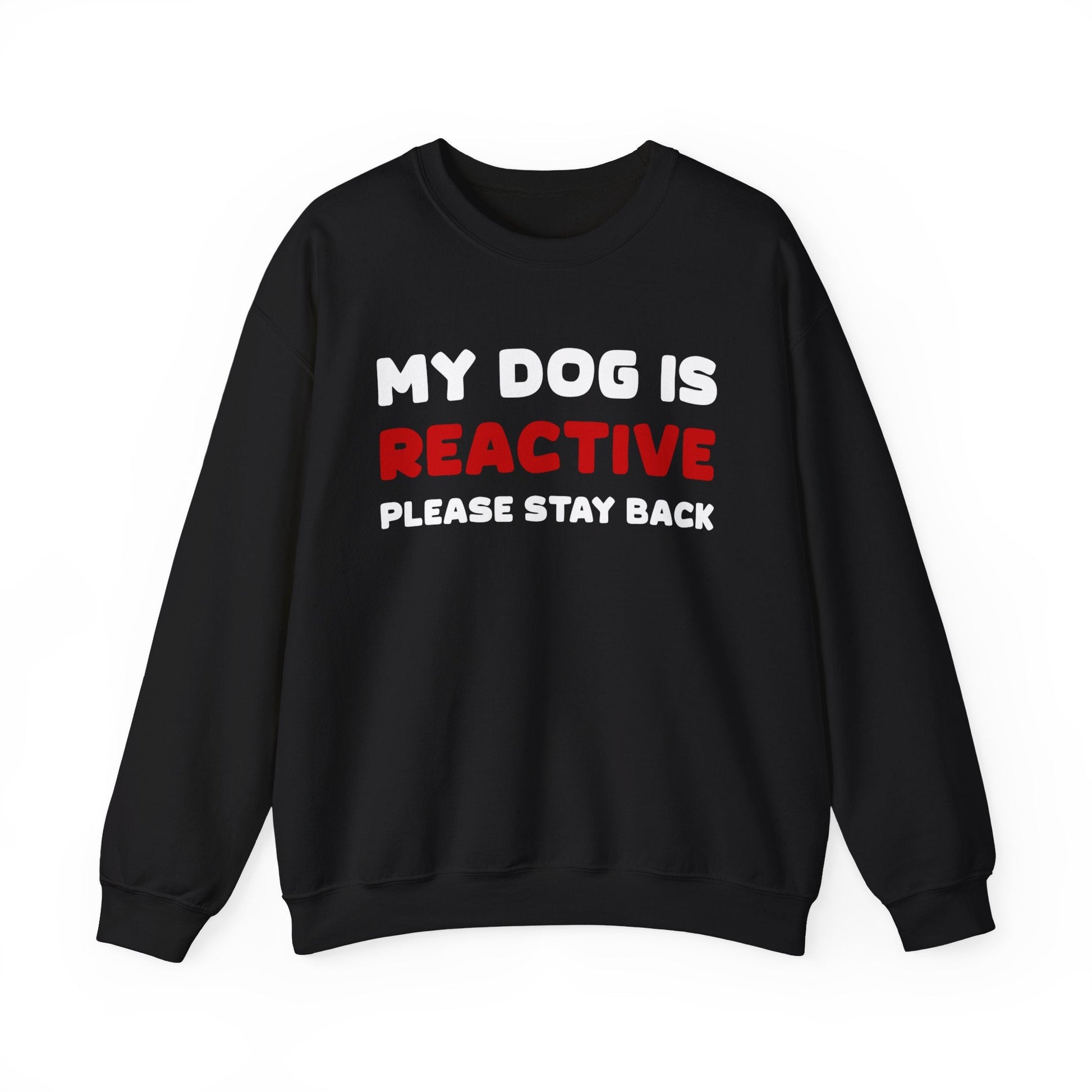 My Dog Is Reactive | 2-Sided Print | Crewneck Sweatshirt - Detezi Designs-58995608983044026647