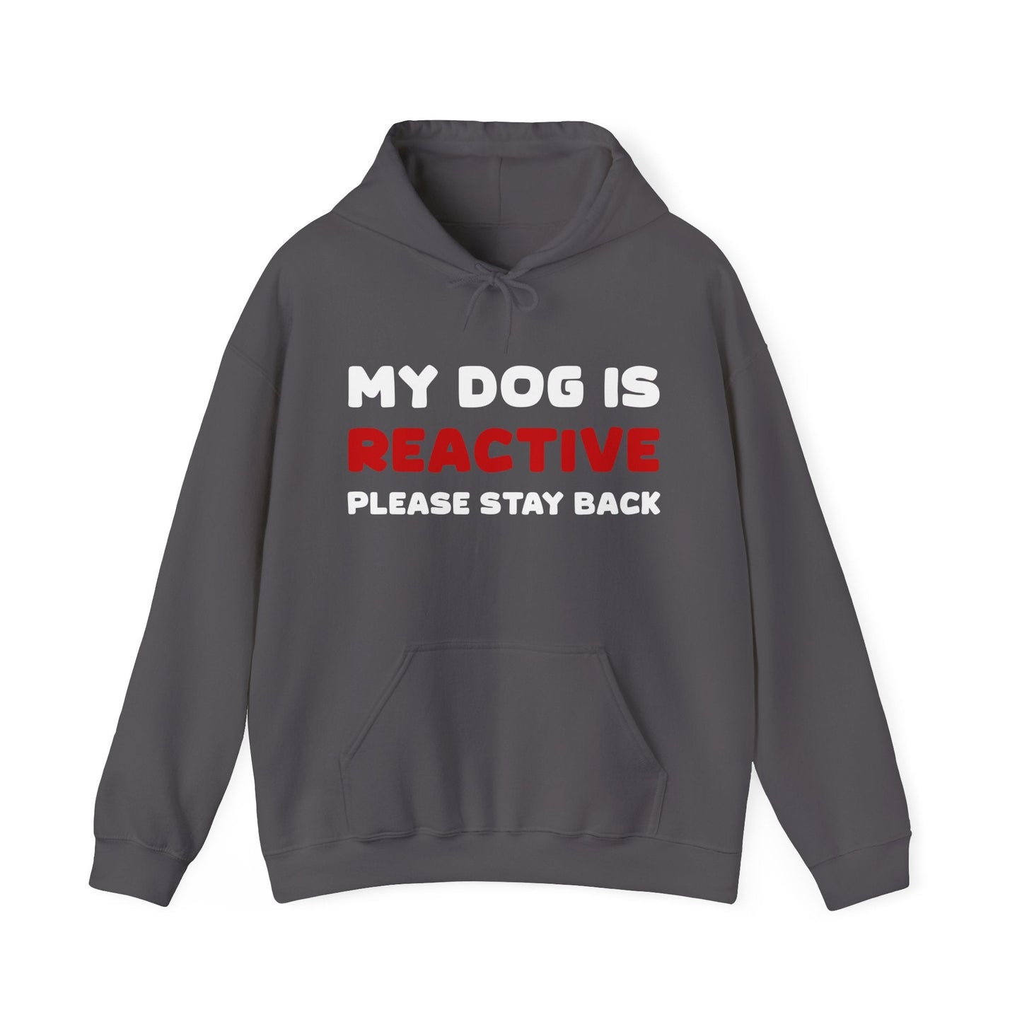 My Dog Is Reactive | 2-Sided Print | Hooded Sweatshirt - Detezi Designs-14542342069560145809