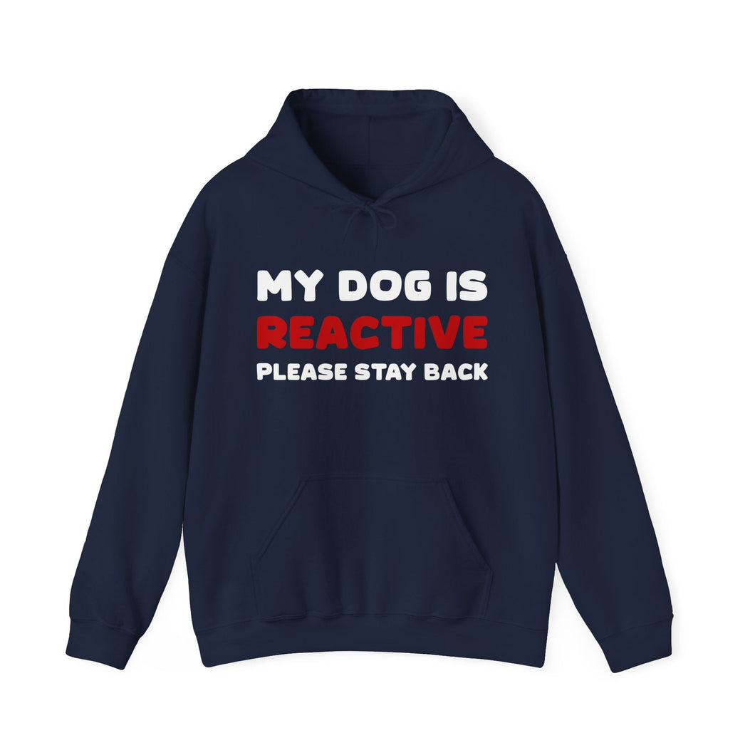 My Dog Is Reactive | 2-Sided Print | Hooded Sweatshirt - Detezi Designs-59687095173411405886