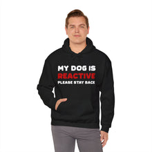 Load image into Gallery viewer, My Dog Is Reactive | 2-Sided Print | Hooded Sweatshirt - Detezi Designs-59687095173411405886
