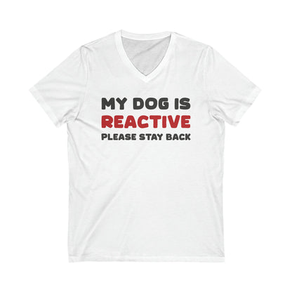 My Dog Is Reactive | 2 Sided Print | Unisex V-Neck Tee - Detezi Designs-77988521792353695452