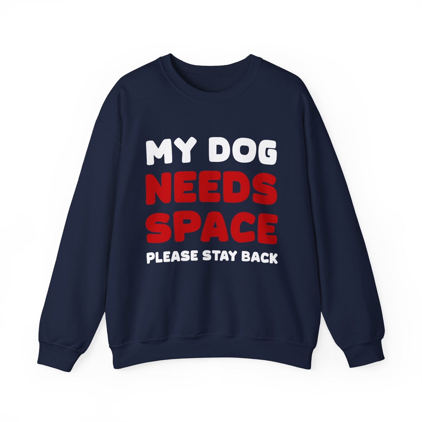 My Dog Needs Space | 2-Sided Print | Crewneck Sweatshirt - Detezi Designs-11255355797554772758