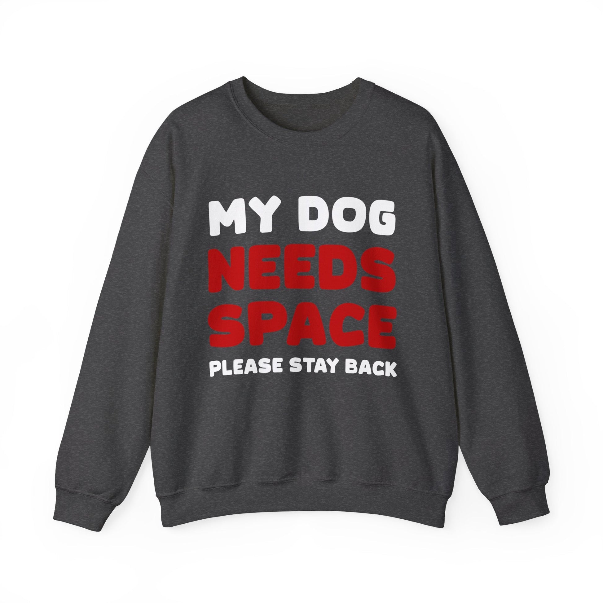 My Dog Needs Space | 2-Sided Print | Crewneck Sweatshirt - Detezi Designs-32370159974447918285