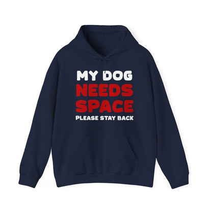 My Dog Needs Space | 2-Sided Print | Hooded Sweatshirt - Detezi Designs-20376323050035722363