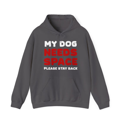 My Dog Needs Space | 2-Sided Print | Hooded Sweatshirt - Detezi Designs-22086316803805338191