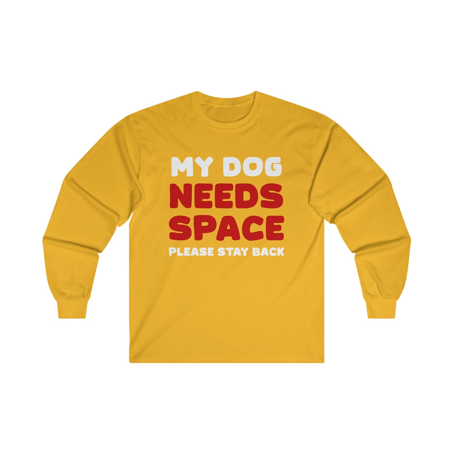 My Dog Needs Space | 2-Sided Print | Long Sleeve Tee - Detezi Designs-20433469224050372913