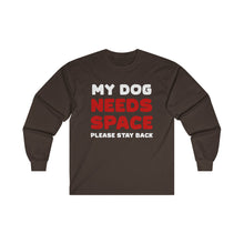 Load image into Gallery viewer, My Dog Needs Space | 2-Sided Print | Long Sleeve Tee - Detezi Designs-21532888670062717633
