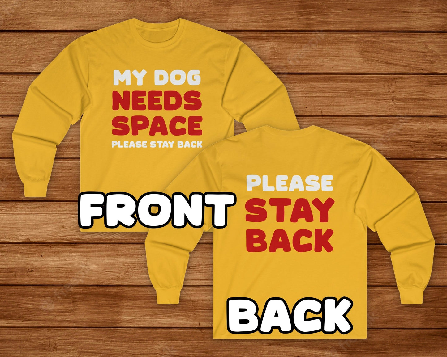 My Dog Needs Space | 2-Sided Print | Long Sleeve Tee - Detezi Designs-54469952249716043211