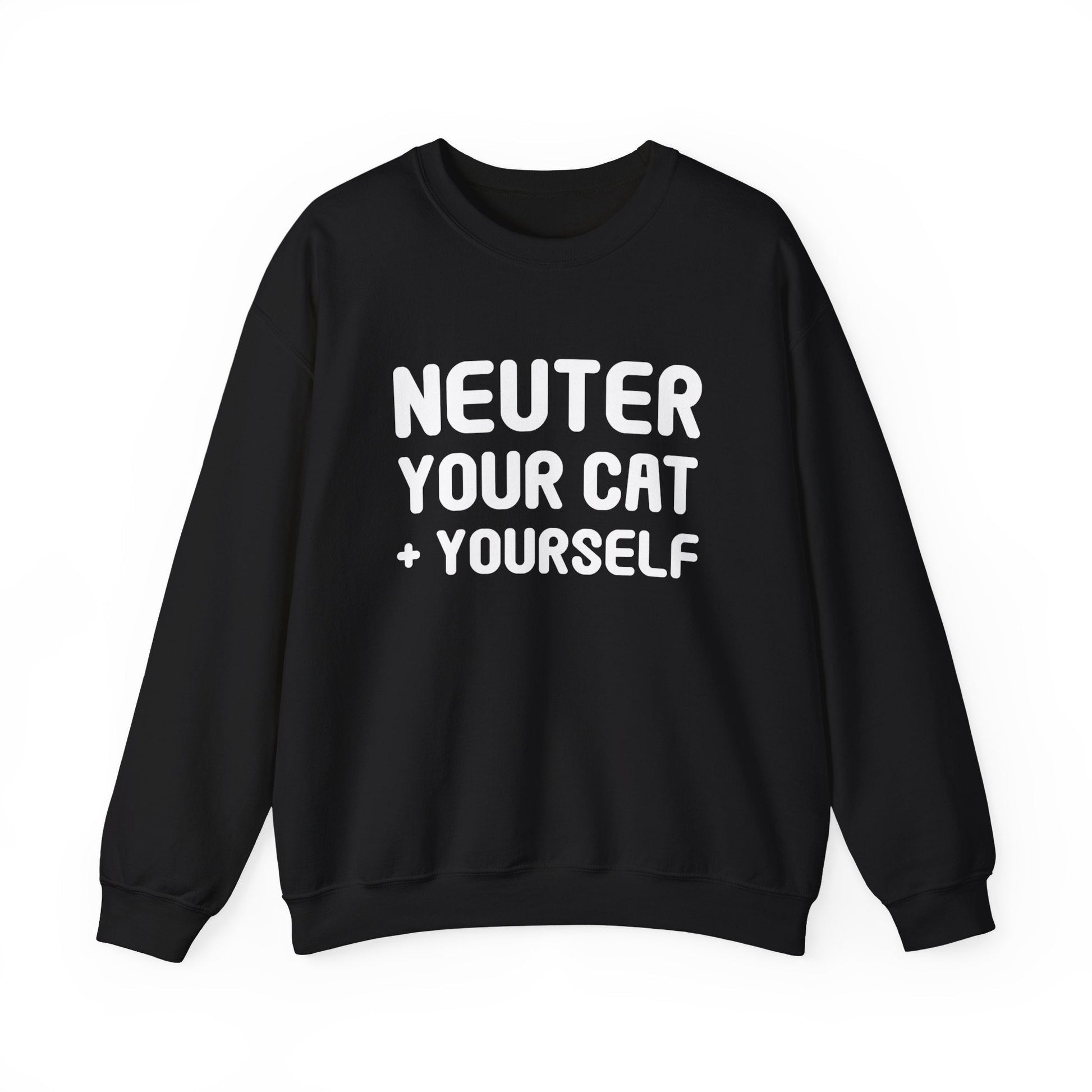 Neuter Your Cat + Yourself | Crewneck Sweatshirt - Detezi Designs-27053801785489781344