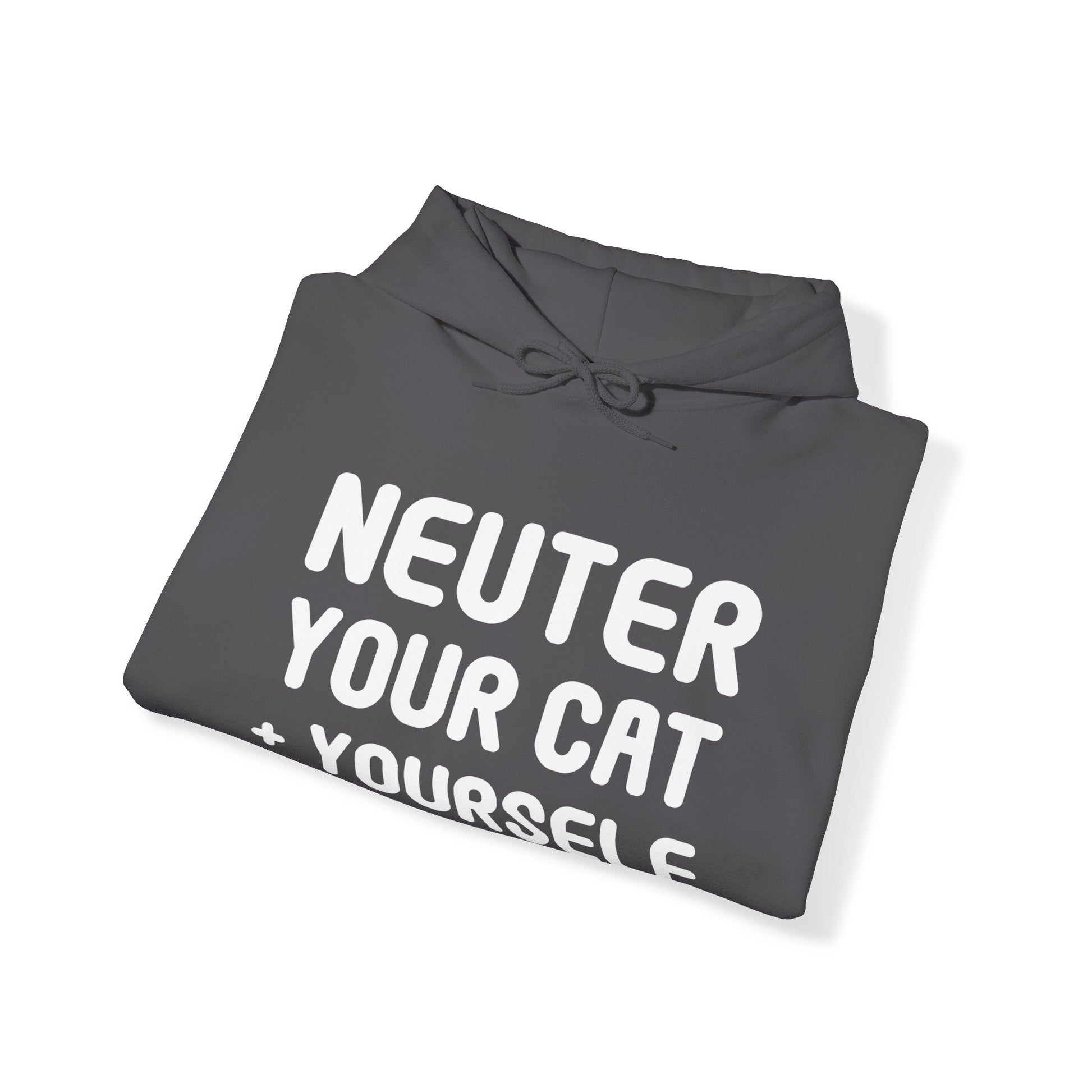 Neuter Your Cat + Yourself | Hooded Sweatshirt - Detezi Designs-32914628197878178354