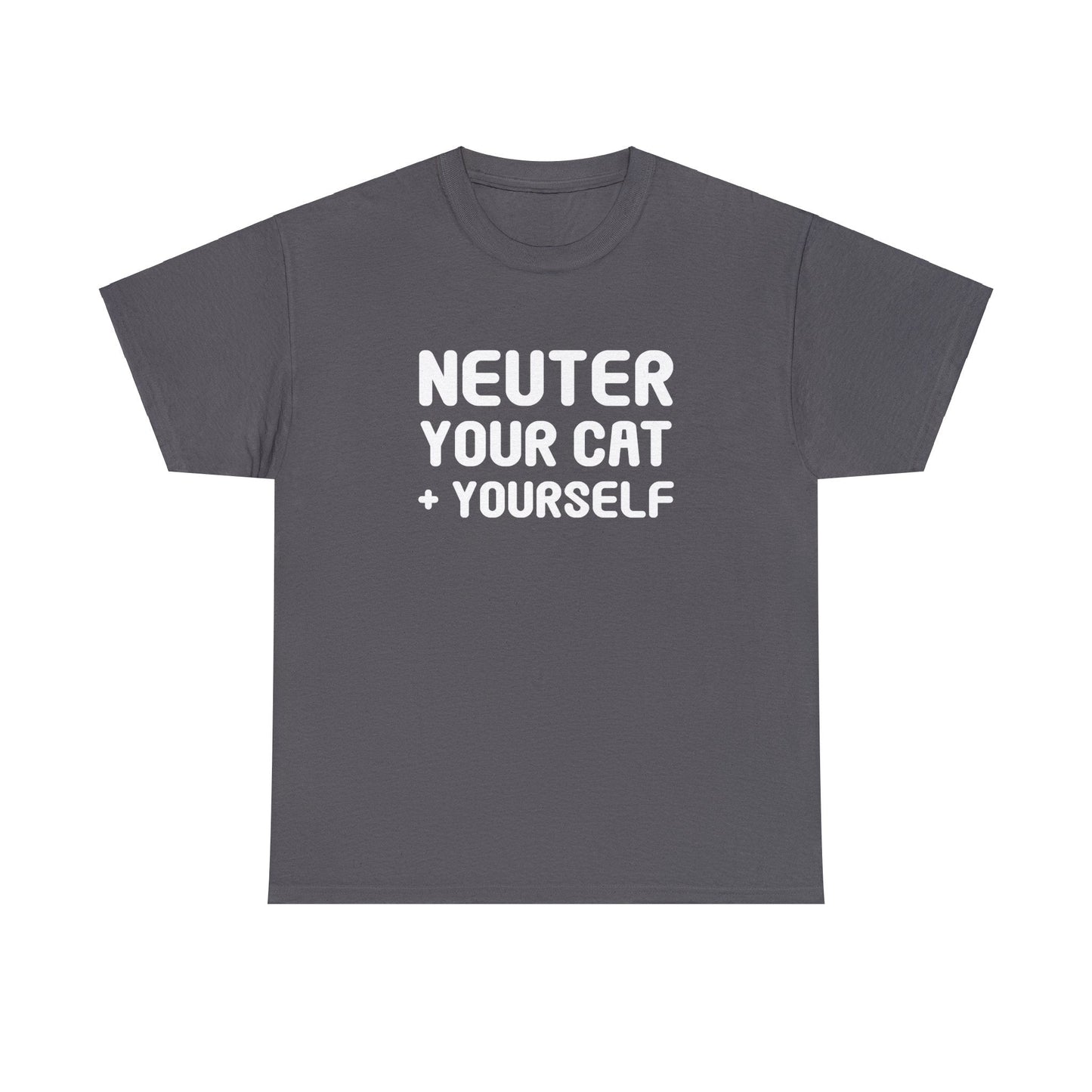 Neuter Your Cat + Yourself | Unisex T-shirt - Detezi Designs-10451633373414040207