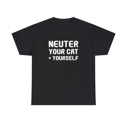 Neuter Your Cat + Yourself | Unisex T-shirt - Detezi Designs-25457745751091290155