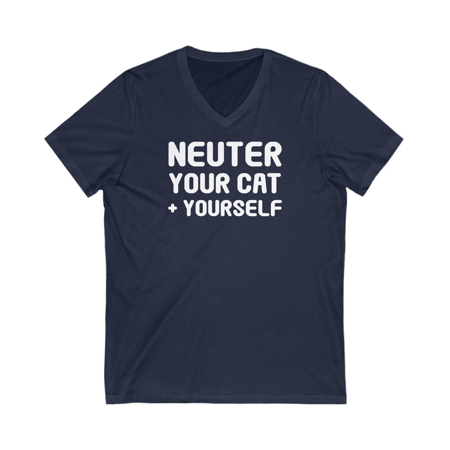 Neuter Your Cat + Yourself | Unisex V-Neck Tee - Detezi Designs-27986071937557400655