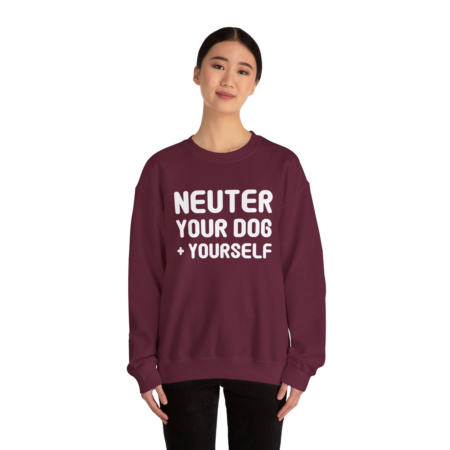 Neuter Your Dog + Yourself | Crewneck Sweatshirt - Detezi Designs-30670439896047906726