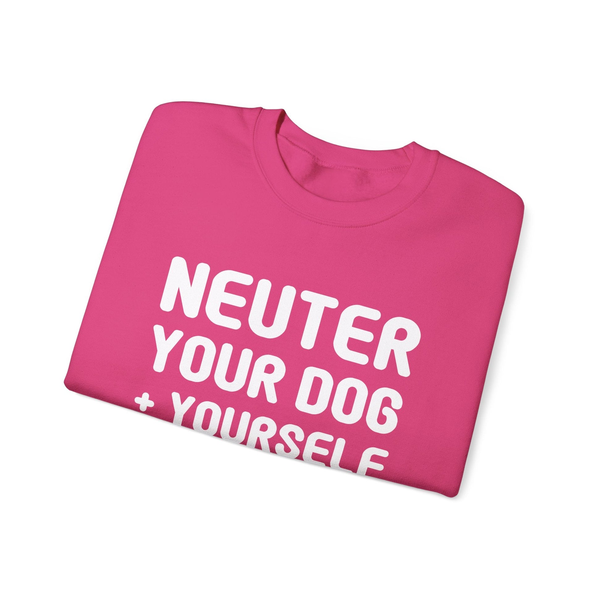 Neuter Your Dog + Yourself | Crewneck Sweatshirt - Detezi Designs-30670439896047906726