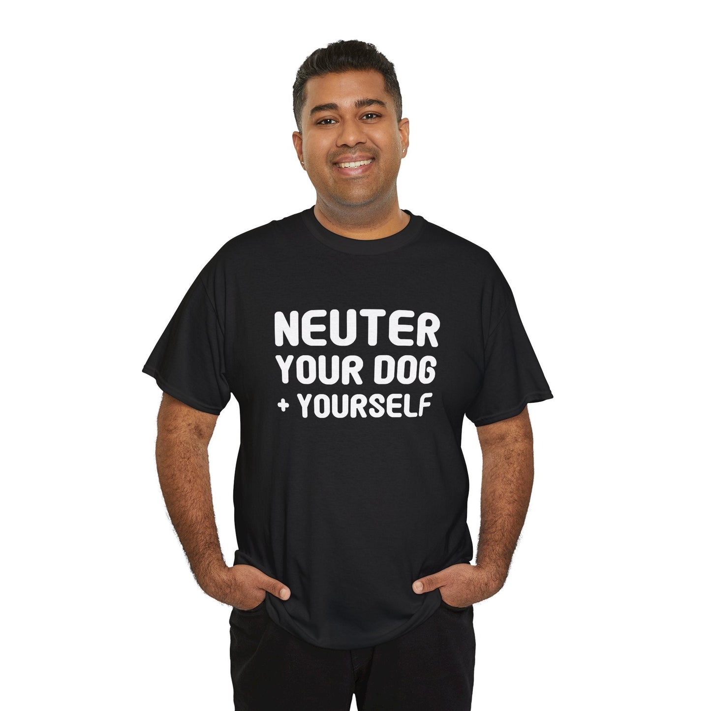 Neuter Your Dog + Yourself | Unisex T-shirt - Detezi Designs-14338594317811074391