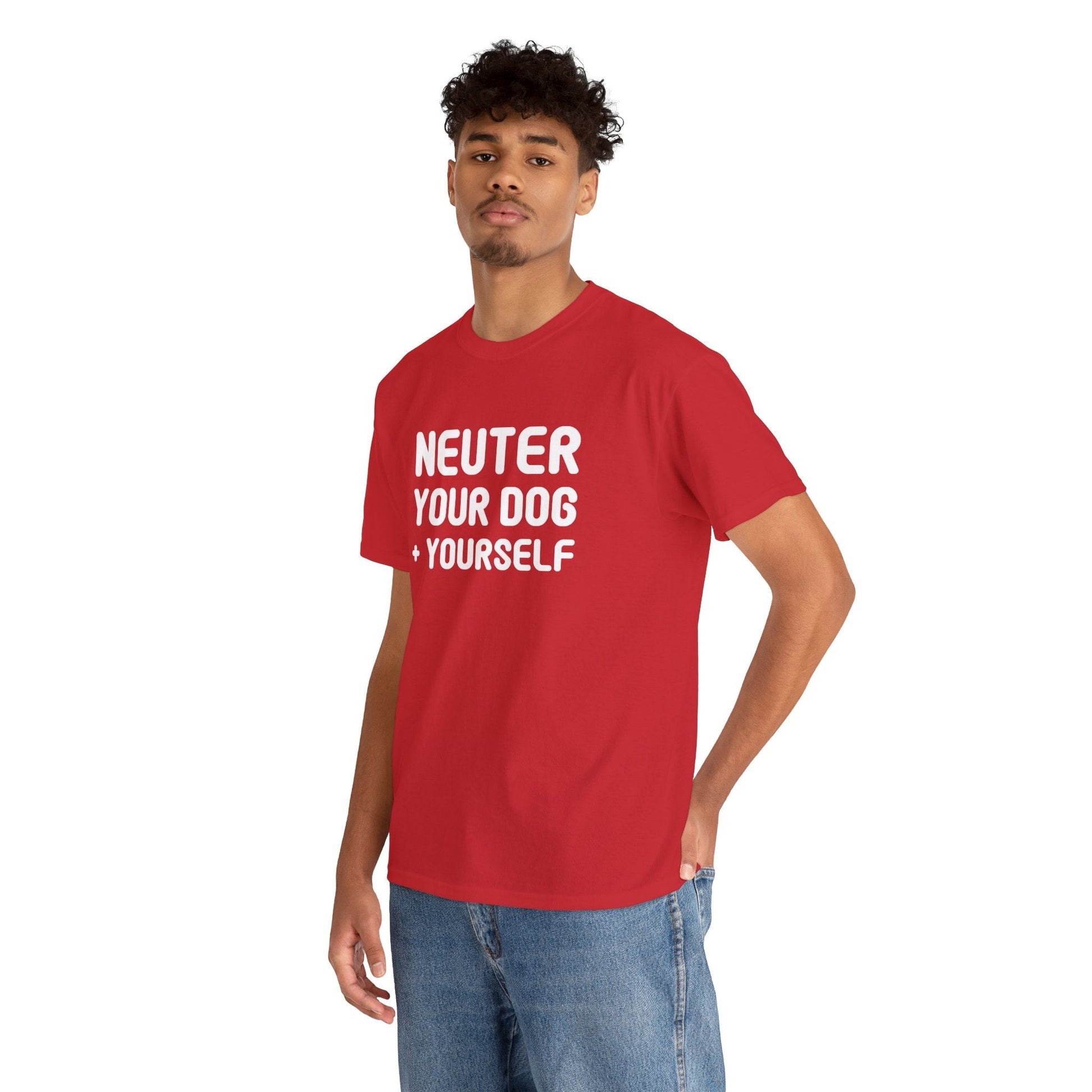 Neuter Your Dog + Yourself | Unisex T-shirt - Detezi Designs-14338594317811074391