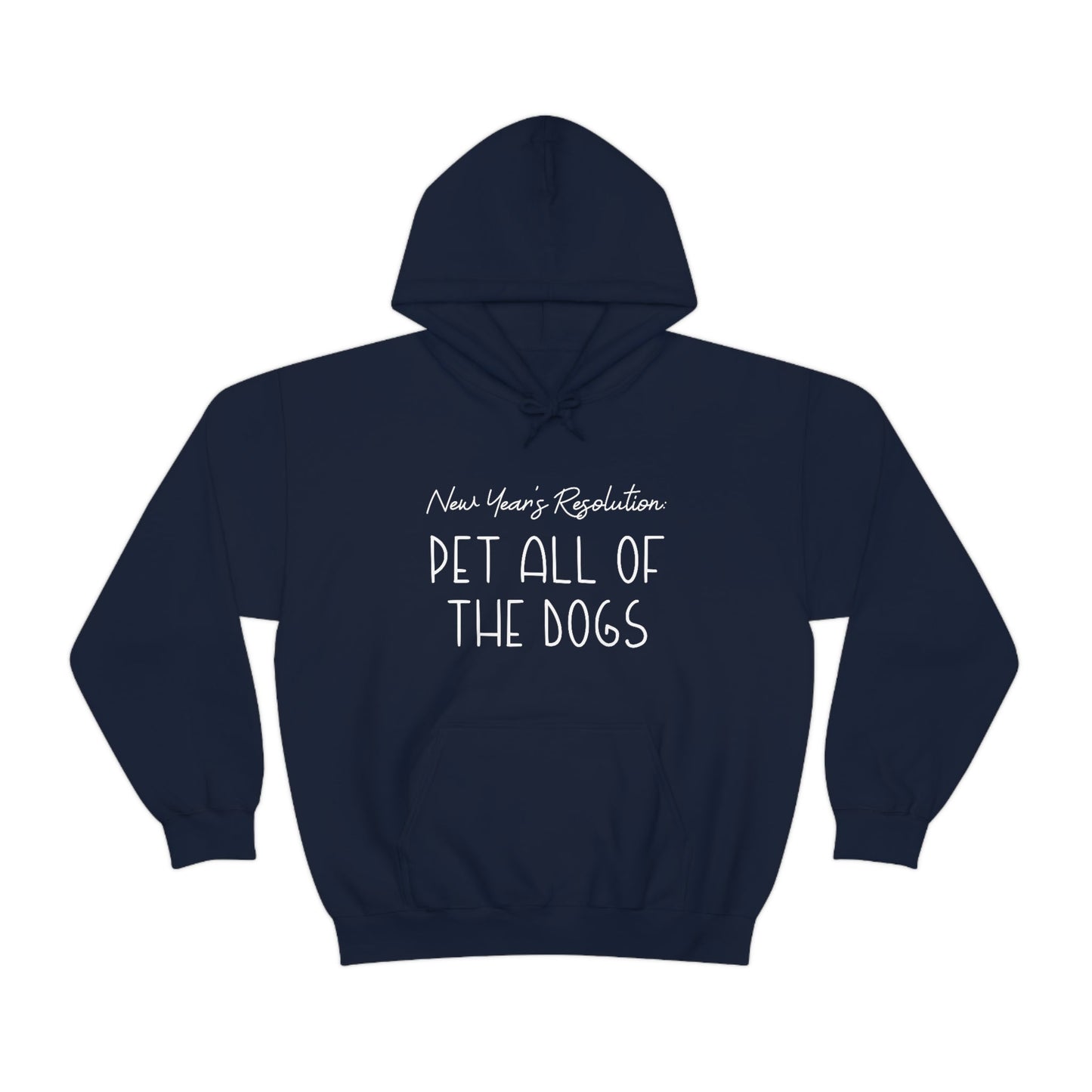 New Year's Resolution: Pet All Of The Dogs | Hooded Sweatshirt - Detezi Designs-54753683869073746678