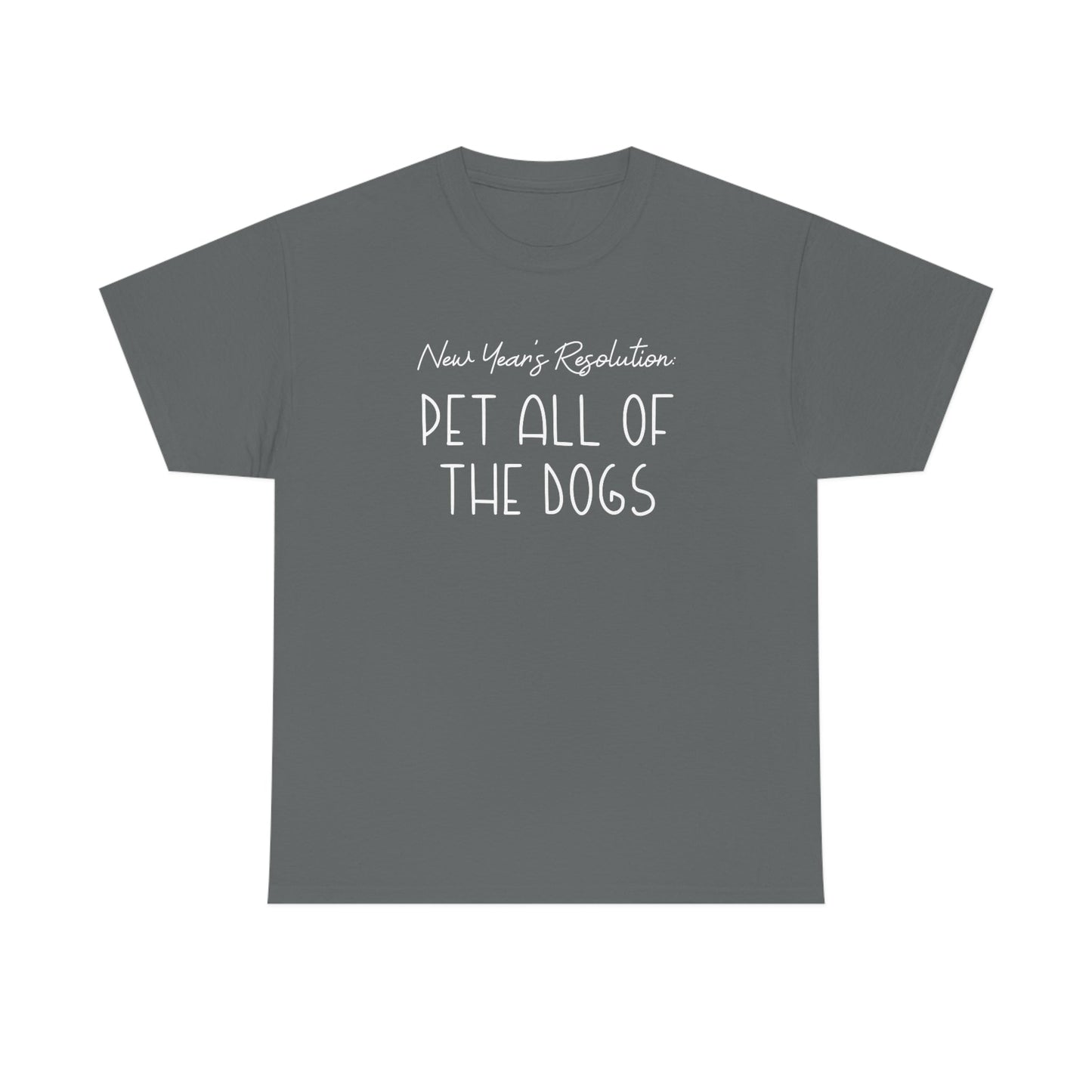 New Year's Resolution: Pet All Of The Dogs | Text Tees - Detezi Designs-41457048359703797416