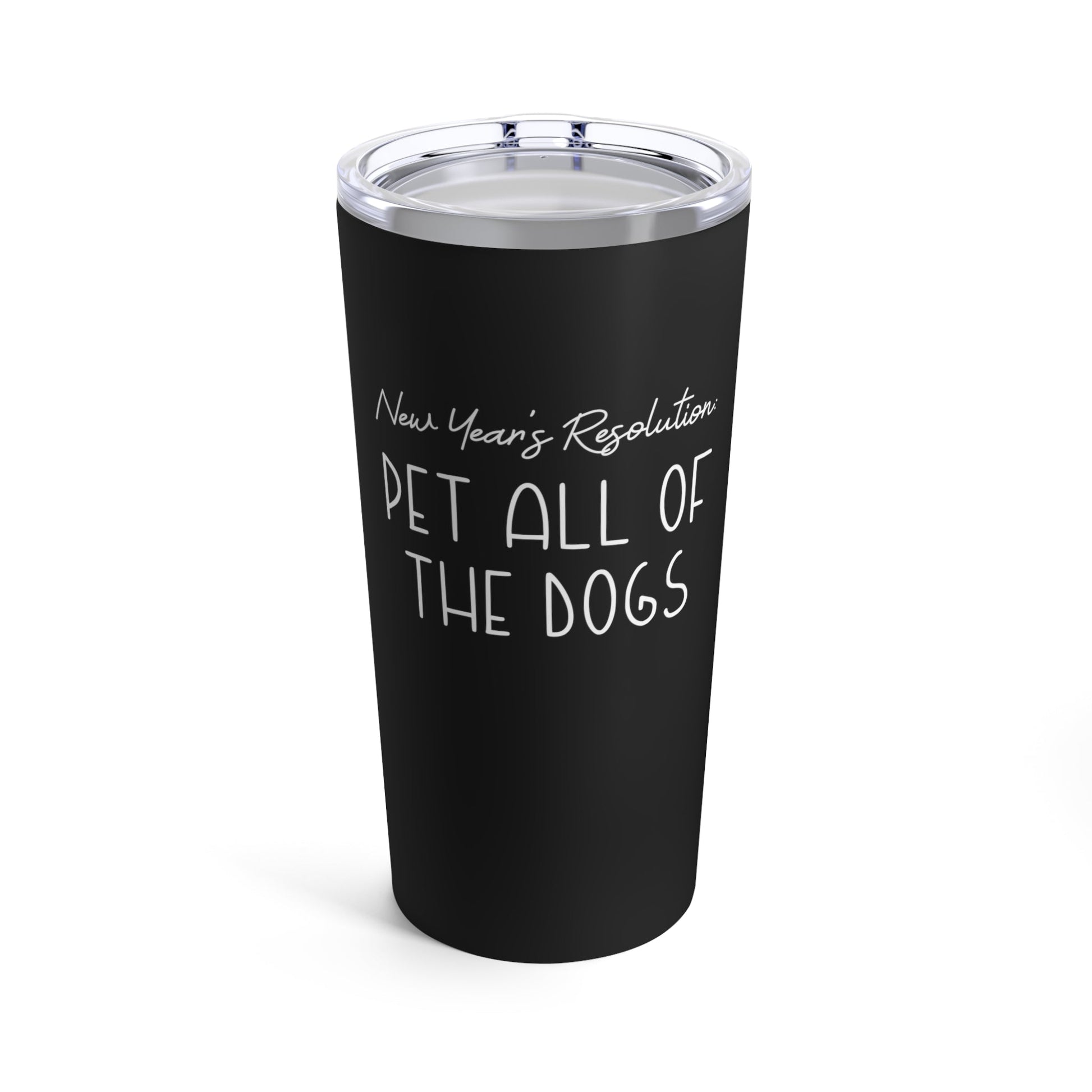 New Year's Resolution: Pet All Of The Dogs | Tumbler - Detezi Designs-29028671218559905548