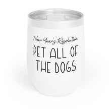 Load image into Gallery viewer, New Year&#39;s Resolution: Pet All Of The Dogs | Wine Tumbler - Detezi Designs-46641296776591182717
