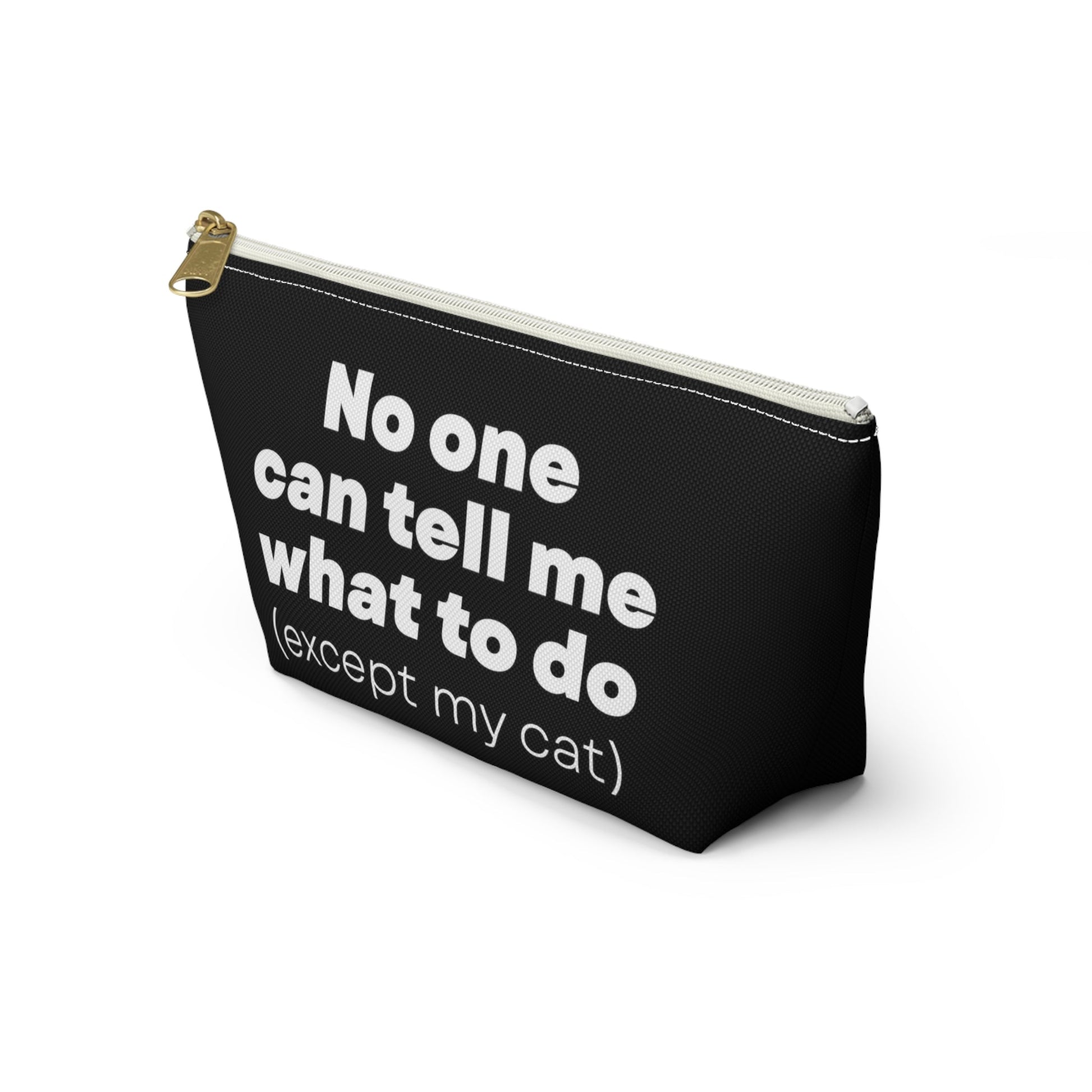 No One Can Tell Me What To Do (Except My Cat) | Pencil Case - Detezi Designs-11069589722428765540