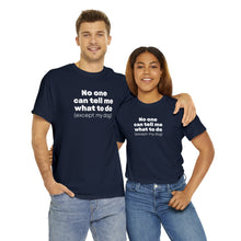 Load image into Gallery viewer, No One Can Tell Me What To Do (Except My Dog) | Text Tees - Detezi Designs-29771788536986291333
