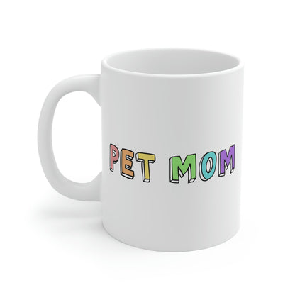 Pet Mom | 11oz Mug - Detezi Designs-64739358462458312862