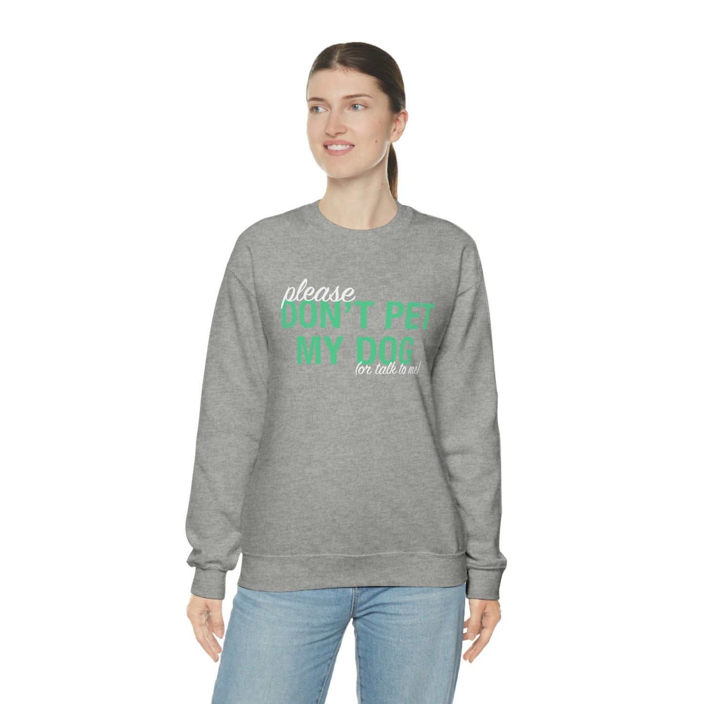 Please Don't Pet My Dog (Or Talk To Me) | Crewneck Sweatshirt - Detezi Designs-17092907294702980476