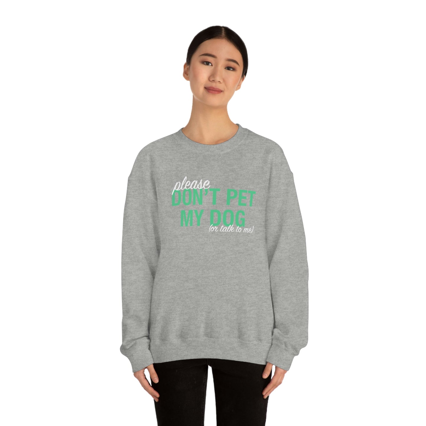 Please Don't Pet My Dog (Or Talk To Me) | Crewneck Sweatshirt - Detezi Designs-17092907294702980476