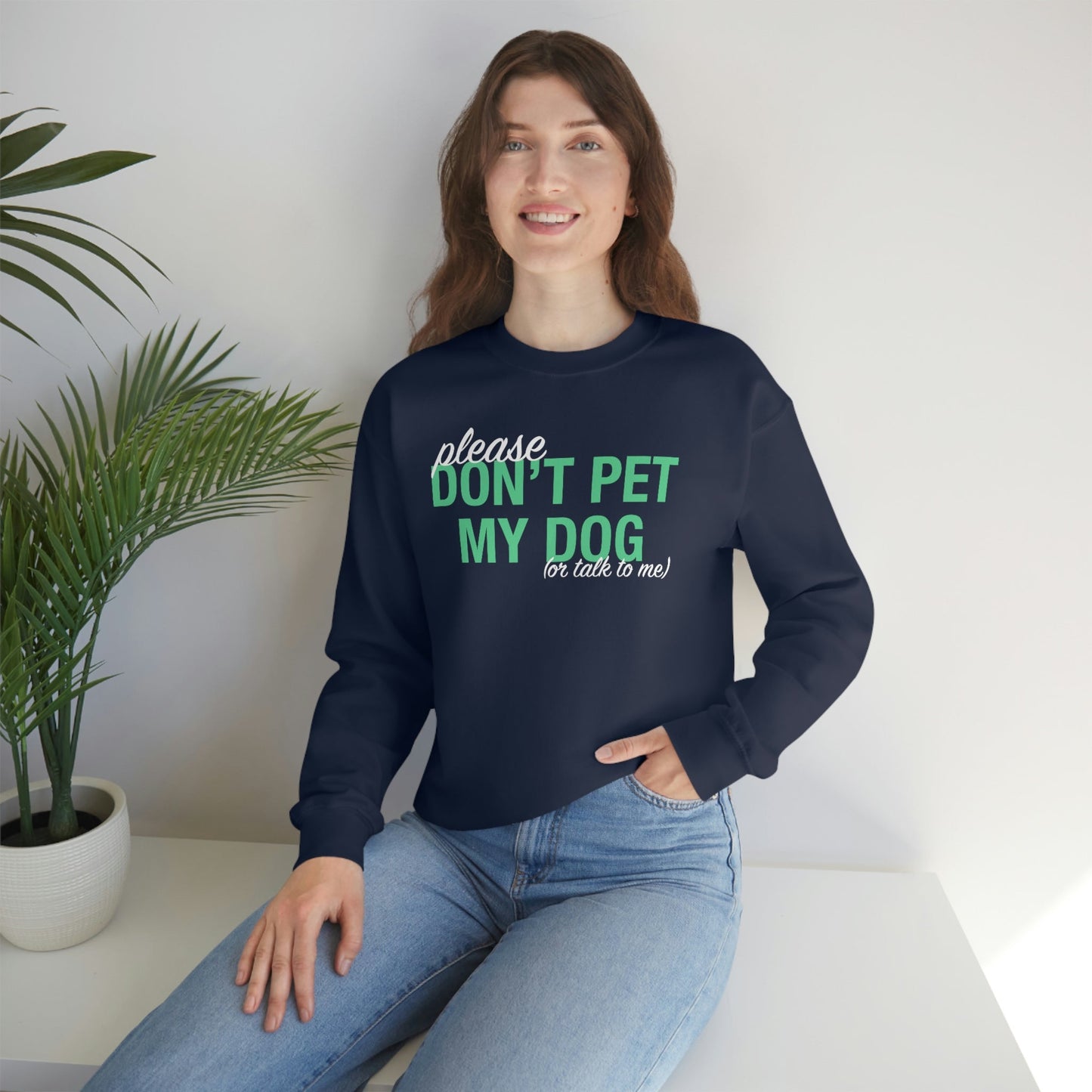 Please Don't Pet My Dog (Or Talk To Me) | Crewneck Sweatshirt - Detezi Designs-29522477313691898706