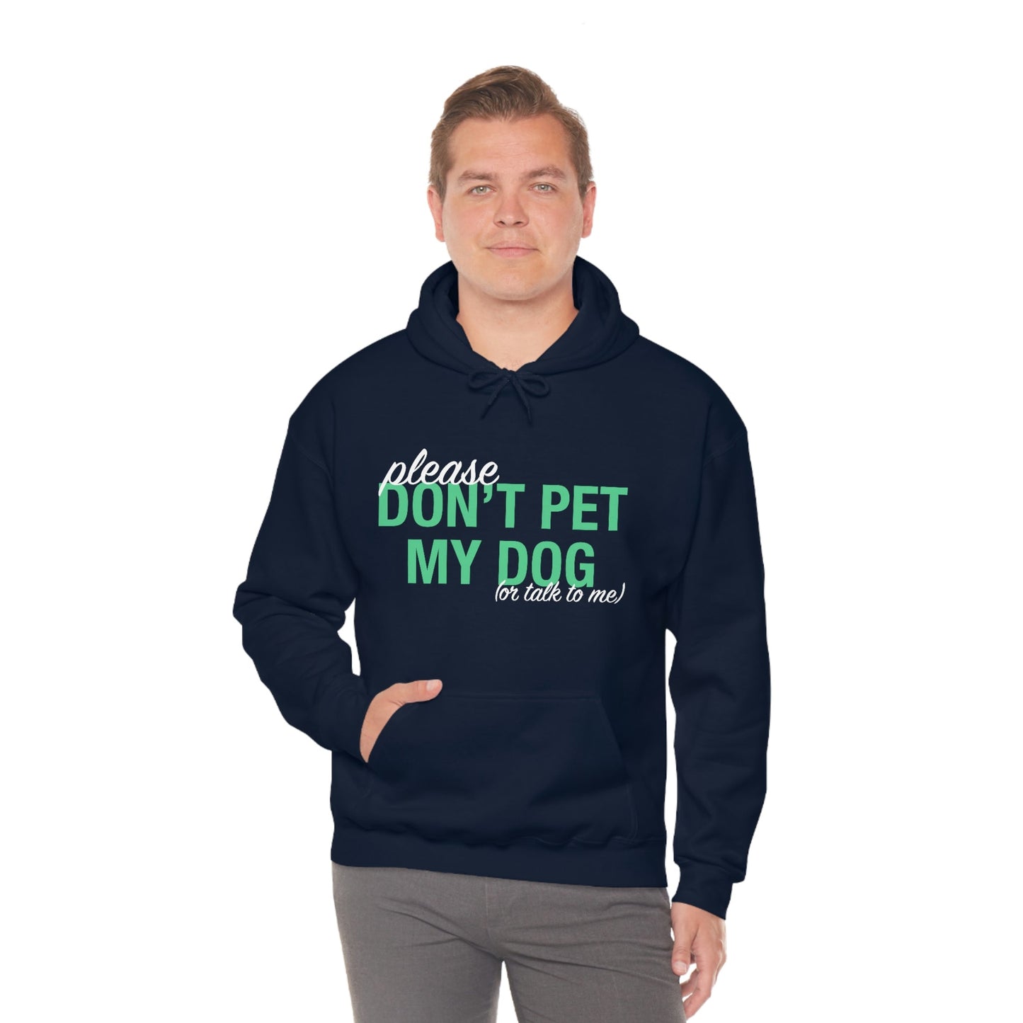 Please Don't Pet My Dog (Or Talk To Me) | Hooded Sweatshirt - Detezi Designs-32574420350789694455