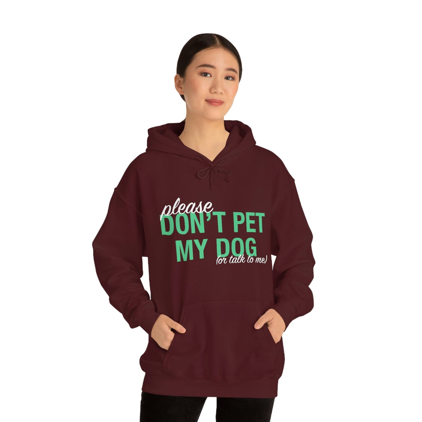Please Don't Pet My Dog (Or Talk To Me) | Hooded Sweatshirt - Detezi Designs-92427585521555097527