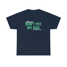Load image into Gallery viewer, Please Don&#39;t Pet My Dog (Or Talk To Me) | Text Tees - Detezi Designs-21988386159883837803
