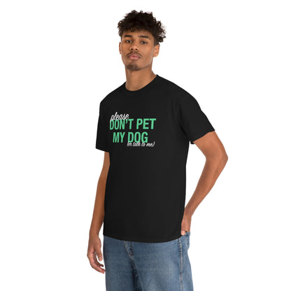 Please Don't Pet My Dog (Or Talk To Me) | Text Tees - Detezi Designs-50825348587395873521