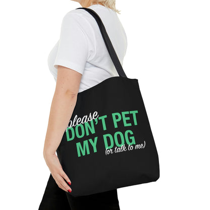 Please Don't Pet My Dog (Or Talk To Me) | Tote Bag - Detezi Designs-70941037200723151475