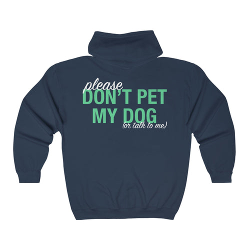 Please Don't Pet My Dog (Or Talk To Me) | Zip-up Sweatshirt - Detezi Designs-22593736773302621492