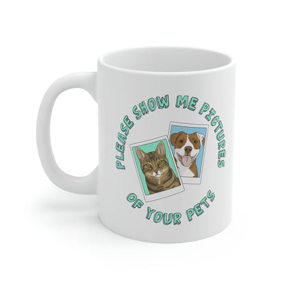 Please Show Me Pictures Of Your Pets | Mug - Detezi Designs-41788488319042074915