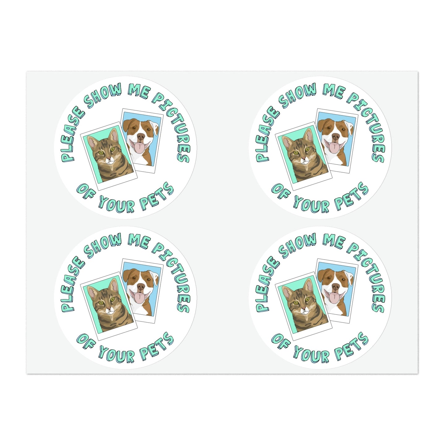 Please Show Me Pictures Of Your Pets | Sticker Sheet - Detezi Designs-10616849465109827292