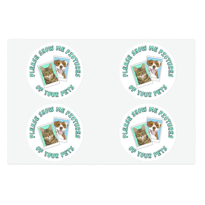 Please Show Me Pictures Of Your Pets | Sticker Sheet - Detezi Designs-28686764731355979667