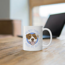 Load image into Gallery viewer, Say Nice Things About Pit Bulls | 11oz Mug - Detezi Designs-11162732310143810065
