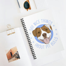 Load image into Gallery viewer, Say Nice Things About Pit Bulls | Notebook - Detezi Designs-32865508359570438822
