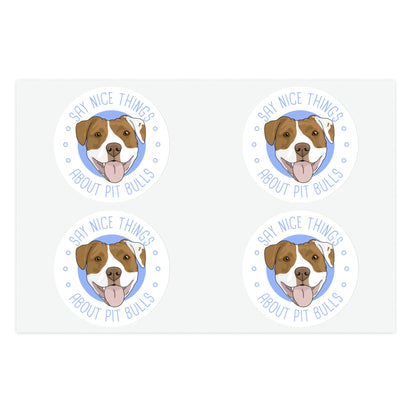 Say Nice Things About Pit Bulls | Sticker Sheets - Detezi Designs-11682680840123442284