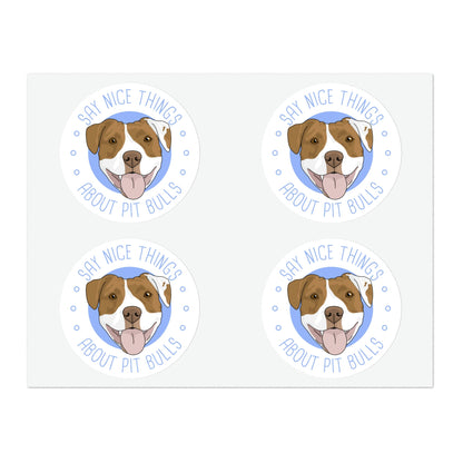 Say Nice Things About Pit Bulls | Sticker Sheets - Detezi Designs-71678694453996704455