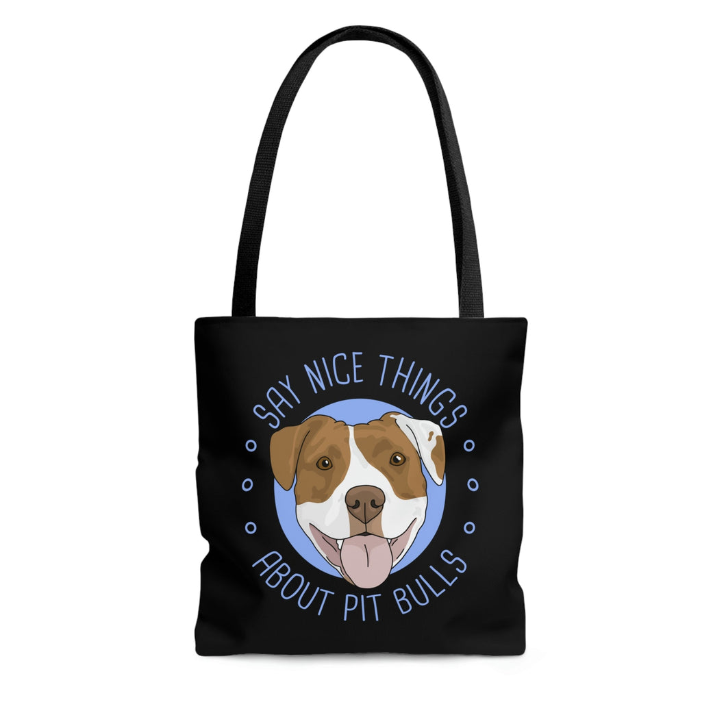 Say Nice Things About Pit Bulls | Tote Bag - Detezi Designs-33151982888522737872